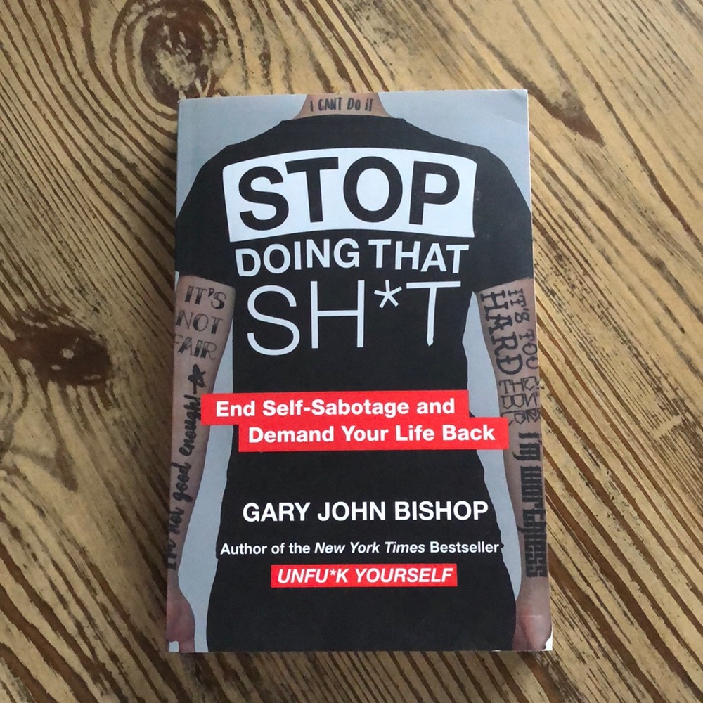 Stop Doing That Sh*t paperback